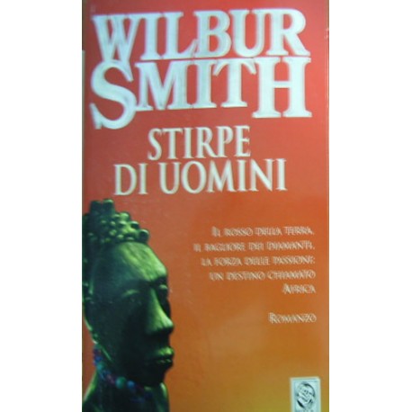 Stirpe di uomini - Wilbur Smith