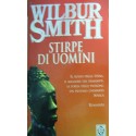 Stirpe di uomini - Wilbur Smith