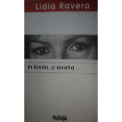 In fondo, a sinistra... - Lidia Ravera