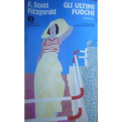Gli ultimi fuochi - Francis Scott Fitzgerald