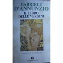 Il libro delle vergini - Gabriele D'Annunzio