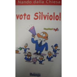 Vota Sìlviolo! - Nando Della Chiesa