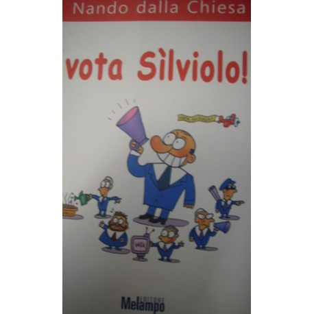 Vota Sìlviolo! - Nando Della Chiesa