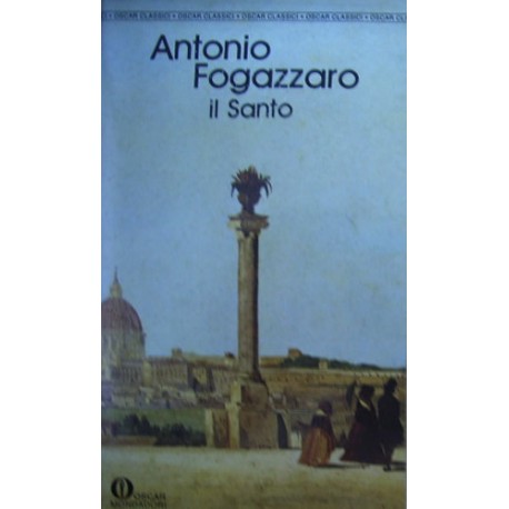 Il santo - Antonio Fogazzaro