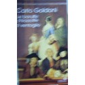 Le baruffe chiozzotte - Il ventaglio - Carlo Goldoni