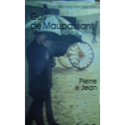 Pierre e Jean - Guy de Maupassant