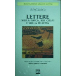 Lettere sulla fisica, sul cielo e sulla felicità - Epicuro