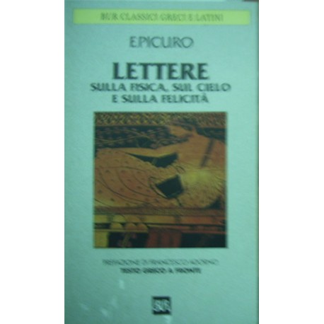 Lettere sulla fisica, sul cielo e sulla felicità - Epicuro