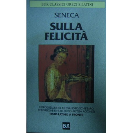 Sulla felicità - Lucio Anneo Seneca
