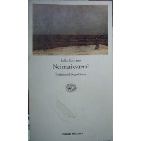 Nei mari estremi - Lalla Romano