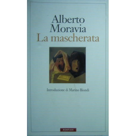 La mascherata - Alberto Moravia