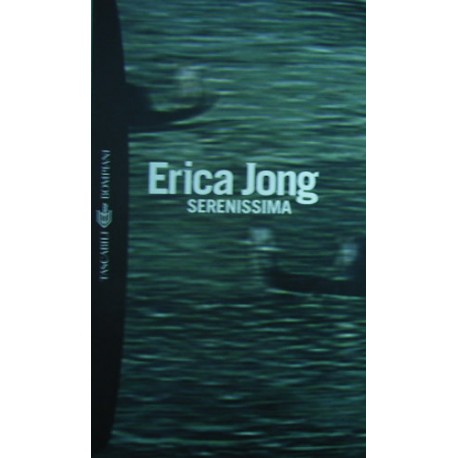 Serenissima - Erica Jong