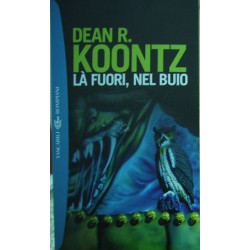 Là fuori, nel buio - Dean R. Koontz