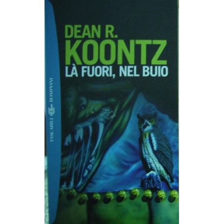 Là fuori, nel buio - Dean R. Koontz