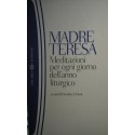 Meditazioni per ogni giorno dell'anno liturgico - Teresa di Calcutta