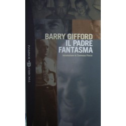 Il padre fantasma - Barry Gifford