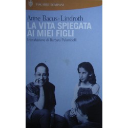 La vita spiegata ai miei figli - Anne Bacus Lindroth