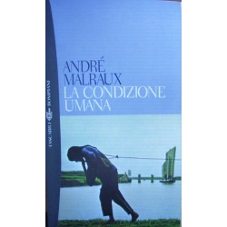 La condizione umana - André Malraux