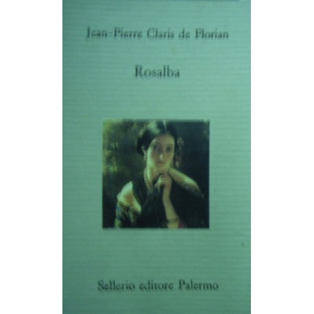 Rosalba - Jean-Pierre Claris de Florian