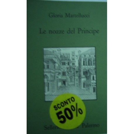 Le nozze del principe - Gloria Martellucci