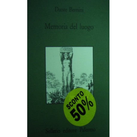 Memoria del luogo - Dante Bernini