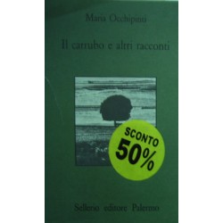 Il carrubo e altri racconti - Maria Occhipinti