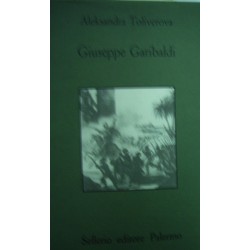 Giuseppe Garibaldi - Aleksandra Toliverova