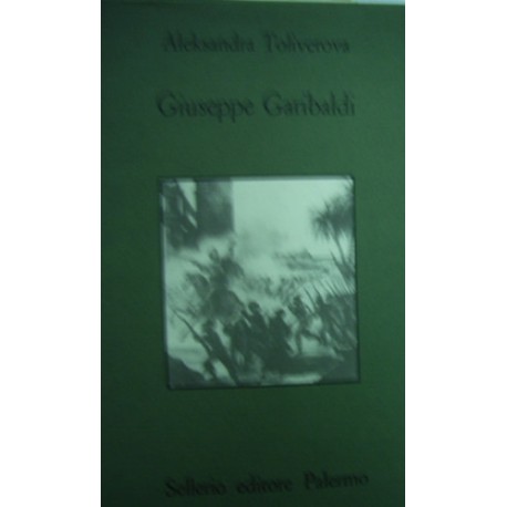 Giuseppe Garibaldi - Aleksandra Toliverova