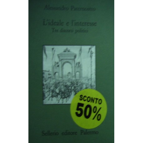 L'ideale e l'interesse - Alessandro Paternostro