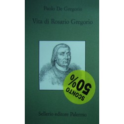 Vita di Rosario Gregorio - Paolo De Gregorio
