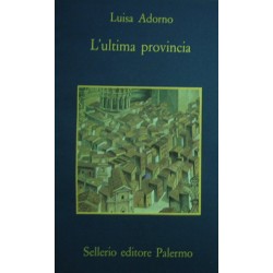 L'ultima provincia - Luisa Adorno
