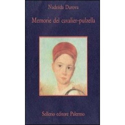 Memorie del cavalier Pulzella - Nadezda Durova