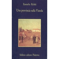 Una provincia sulla Vistola - Eustachy Rylski