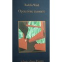 Operazione massacro - Rodolfo Walsh