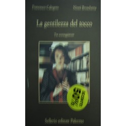 La gentilezza del tocco - Francesco Calogero/Ninni Bruschetta