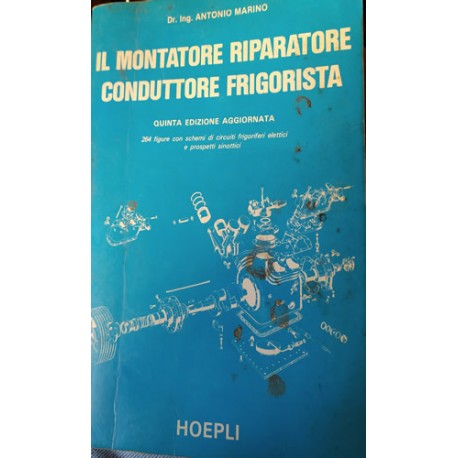 Il montatore riparatore conduttore frigorista - Antonio Marino