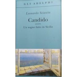 Candido ovvero Un sogno fatto in Sicilia - Leonardo Sciascia