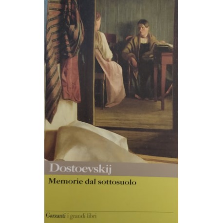 Memorie dal sottosuolo - Fedor Dostoevskij
