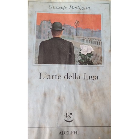 L'arte della fuga - Giuseppe Pontiggia