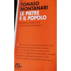 Le pietre e il popolo - Tomaso Montanari