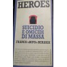 Heroes - suicidio e omicidi di massa - Franco "Bifo" Berardi