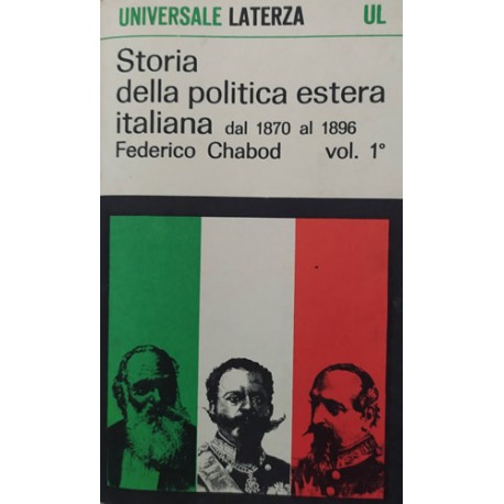 Storia della politica estera italiana dal 1870 al 1896 - vol. 1 - Federico Chabod