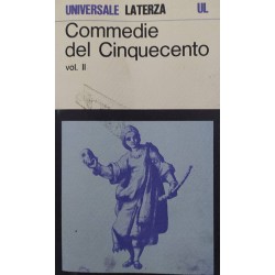 Commedie del Cinquecento vol. II - a cura di Ireneo Sanesi