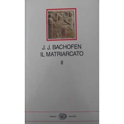 Il Matriarcato - vol. 2 - J.J. Bachofen - Einaudi