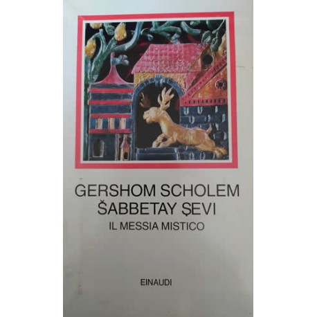 Sabbetay Sevi Il Messia mistico - Gershom Scholem