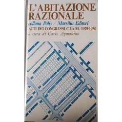 L'abitazione razionale - Atti dei Congressi C.I.A.M. 1929-1930 - a cura di Carlo Aymonino