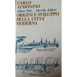Origini e sviluppo della città moderna - Carlo Aymonino