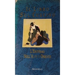 Il libro sul cuscino - L'erotismo nell'Antico Oriente - Charles Fowkes