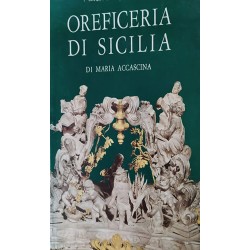 Oreficeria di Sicilia - Maria Accascina