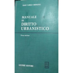 Manuale di diritto urbanistico di Giancarlo Mengoli